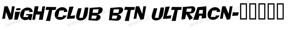 Nightclub BTN UltraCn字体转换
